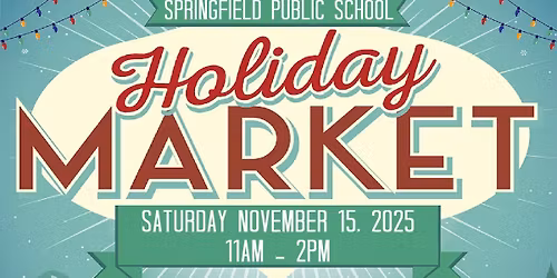 3rd Annual Springfield PS Holiday Market