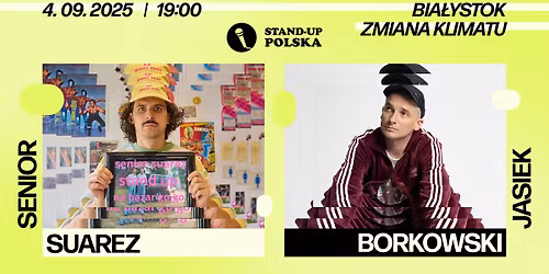 Stand-up Bia\u0142ystok \/ Senior Suarez i Jasiek Borkowski \/ 4.9.2025