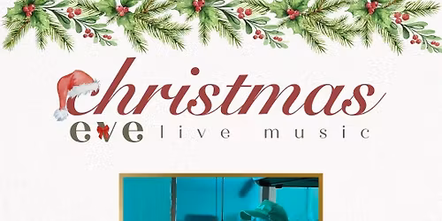 CHRISTMAS EVE LIVE MUSIC IN LANCASTER\ud83c\udf81