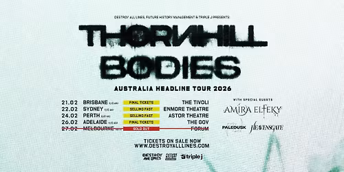 Thornhill 'Bodies' Aus Tour w\/ Amira Elfeky - Perth Lic AA