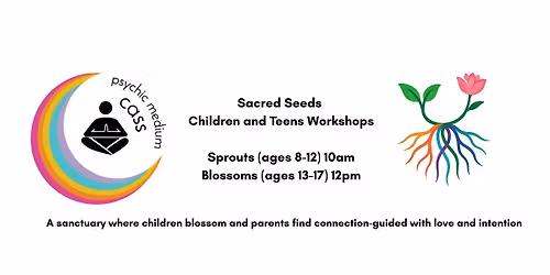 Sacred Seeds Children's workshop-Sprouts ages 8-12
