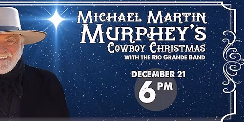 Michael Martin Murphey's Cowboy Christmas with the Rio Grande Band