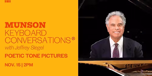 Keyboard Conversations\u00ae with Jeffrey Siegel: Poetic Tone Pictures
