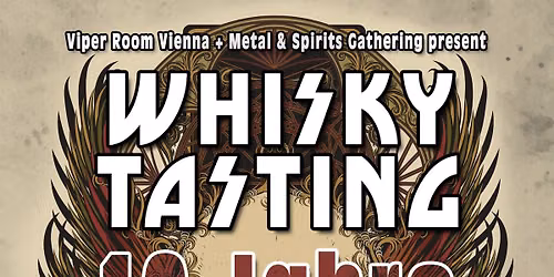AUSGEBUCHT! - Metal & Spirits Gathering - Whisky Tasting - 10 Jahre-10 Whiskies-10. Oktober