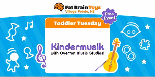 Toddler Tuesday - Kindermusik with Overton Music Studios! 