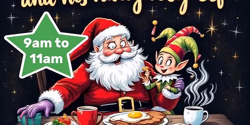 Breakfast with Santa \ud83c\udf85 and his naughty Elf sat\/sun 21st\/22nd December
