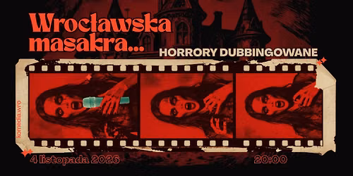 Wroc\u0142awska masakra... | Horrory dubbingowane