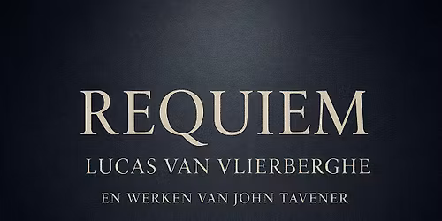 REQUIEM - Lucas Van Vlierberghe