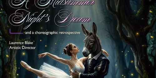 "A Midsummer Night's Dream" and a choreographic retrospective