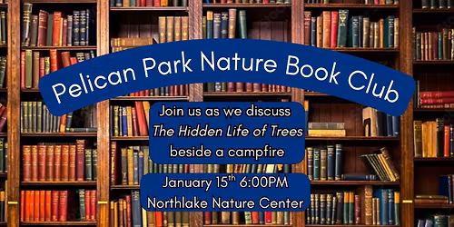 Pelican Park Nature Book Club - Campfire Edition - The Hidden Life of Trees