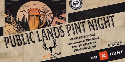 Deer Season Kickoff Pint Night at MeatEater Store
