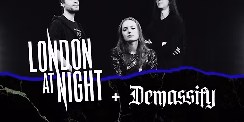 CHUGS - 12.06.2026 - LONDON AT NIGHT+ DEMASSIFY