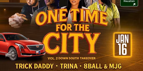 One Time for the City Vol. 2 Down South Takeover at NRG Arena
