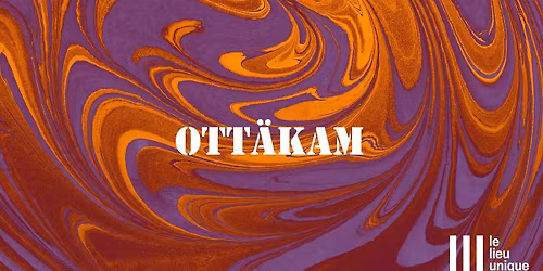 Ott\u00e4kam @Lieu Unique