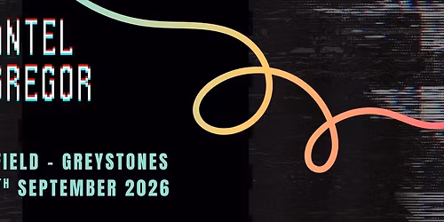 Chantel McGregor - Sheffield - Greystones - Fri 4.9.26