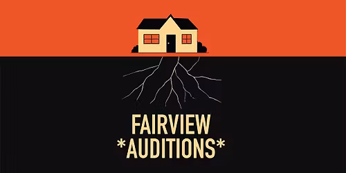 AUDITIONS - FAIRVIEW