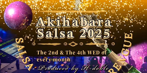 \u2b50\ufe0f Akihabara Salsa w\/DJ \u3042\u3093\u3068\u306b\u304a\u266a\u2b50\ufe0f