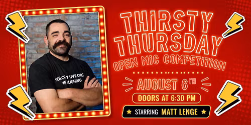 \ud83c\udf99\ufe0f\ud83c\udfc6 Comedy Open Mic Competition: Thirsty Thursday (Presented by Die Laughing)