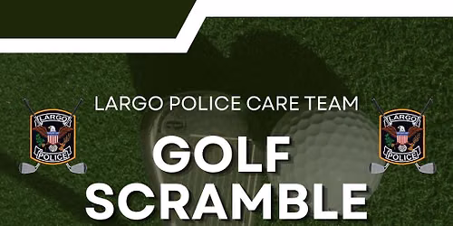 Largo Police Care Team Golf Scramble