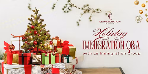 \u2b50 Free Holiday Immigration Q&A \u2014 LIMITED SPOTS (Only 30 Spots!) \u2b50