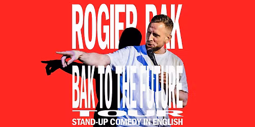 Bak To The Future \u2022 Rogier Bak in Barcelona \u2022\u00a0English Comedy