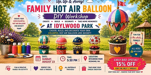 Idylwood Family Hot Air Balloon DIY Workshop