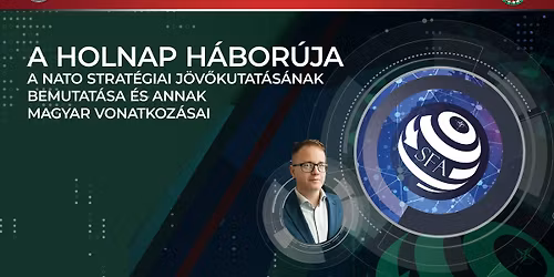 A holnap h\u00e1bor\u00faja. A NATO strat\u00e9giai j\u00f6v\u0151kutat\u00e1s\u00e1nak bemutat\u00e1sa \u00e9s annak magyar vonatkoz\u00e1sai