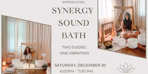 Synergy Sound Bath: Two Guides. One Vibration.