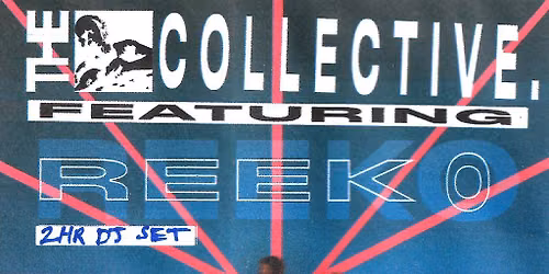 thecollective. presents REEK0