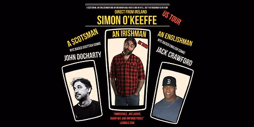 A Scotsman, an Englishman & an Irishman Comedy Show