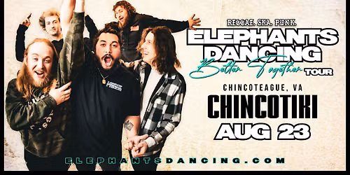 Elephants Dancing "Better Together Tour" @ Chincotiki