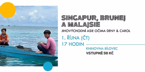 SINGAPUR, BRUNEJ A MALAJSIE \u2014 cestopisn\u00e1 beseda Deny & Carol \ud83c\udf0f