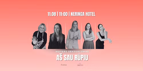 Konferencija "Moters seksualumas: a\u0161 sau r\u016bpiu"