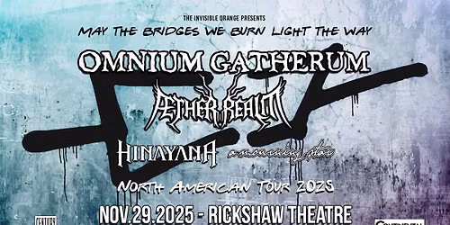 OMNIUM GATHERUM \/\/ AETHER REALM \/\/ HINAYANA \/\/ A MOURNING STAR. November 29, 2025 @ Rickshaw Theatre