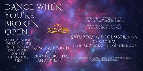 Dance When You're Broken Open: Rumi Cafe Night.  A Celebration of Rumi's Urs with Jilani and Friends