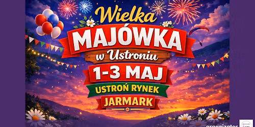 Wielka Maj\u00f3wka w Ustroniu