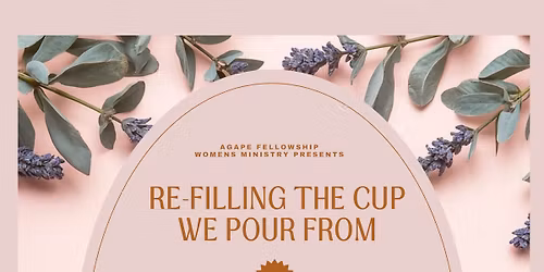 Re-Filling the Cup We Pour From: A Women's Time to Replenish