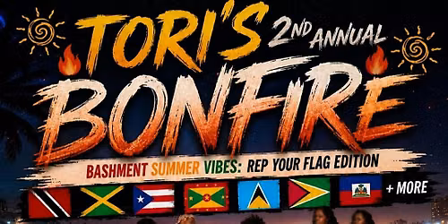 Tori\u2019s 2nd Annual Bonfire \u201cBashment Summer Vibes Rep Your Flag Colors !!!!!