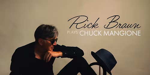 Rick Braun Plays Chuck Mangione