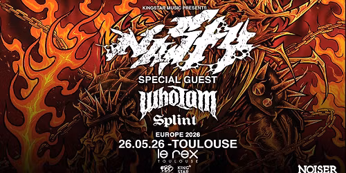 Nasty & Who I Am & Splint | Le Rex de Toulouse  