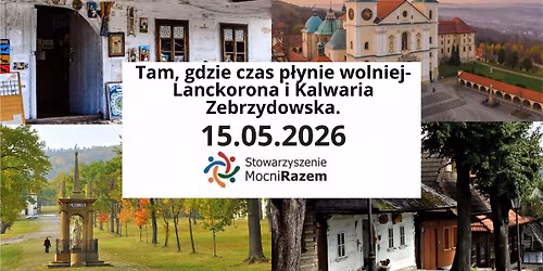 Tam gdzie czas p\u0142ynie wolniej-Lanckorona i Kalwaria Zebrzydowska.