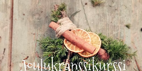 Joulukranssikurssi Tilaa kahdelle!