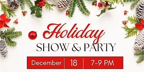 Holiday Show & Party