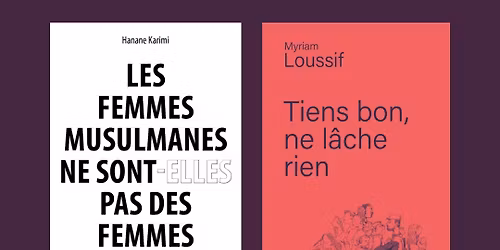 Hors d'atteinte : rencontre crois\u00e9e avec Hanane Karimi et Myriam Loussif