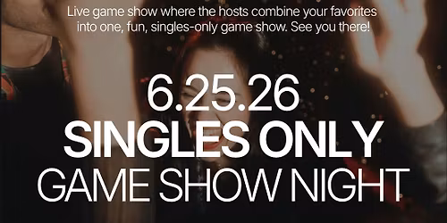 Thursday | Singles Only Game Show at Recess | Tempe
