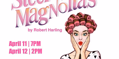 Steel Magnolias Dinner Theatre 