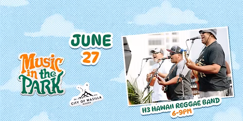 H3 Hawaii Reggae Band LIVE at Music in the Park 2026 Wasilla