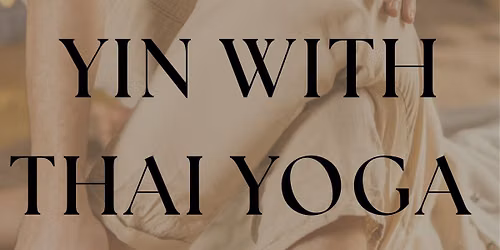 Yin with Thai Yoga Assist