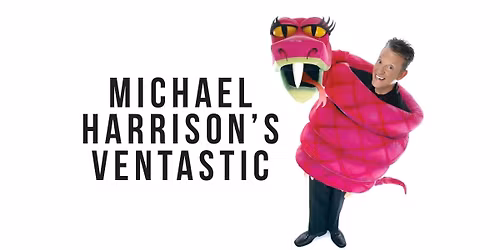 Michael Harrison\u2019s Ventastic
