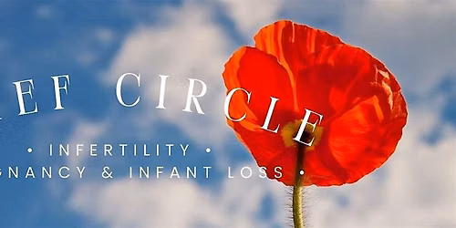 July: Infertility, Pregnancy & Infant Loss Grief Circle